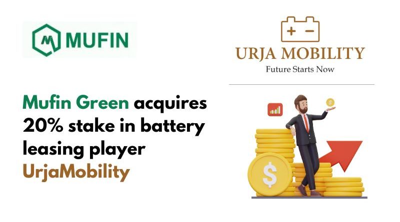 Mufin Green Finance Purchases 20% Stake in UrjaMobility